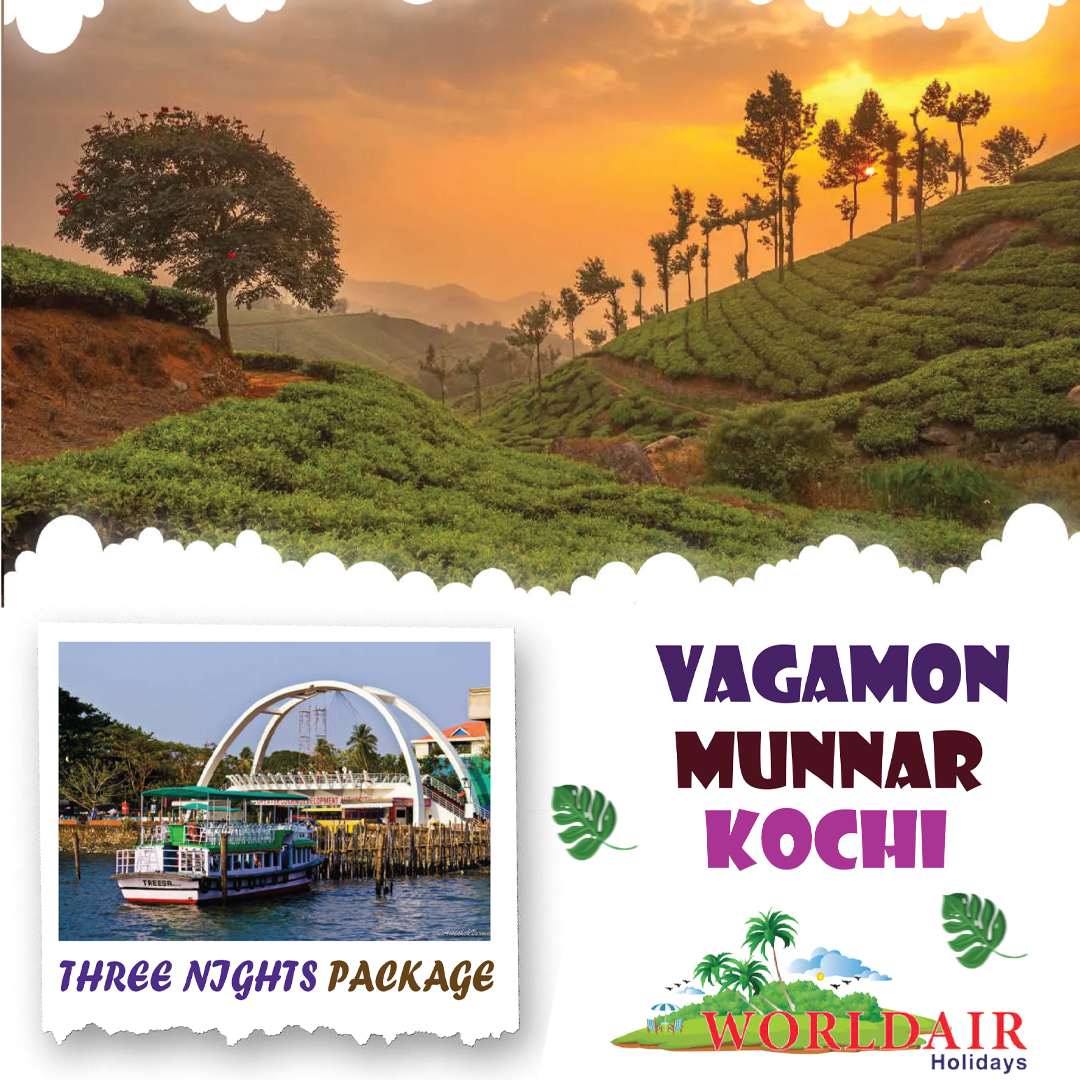 VAGAMON, MUNNAR, KOCHI, 3 NIGHTS 4 DAYS