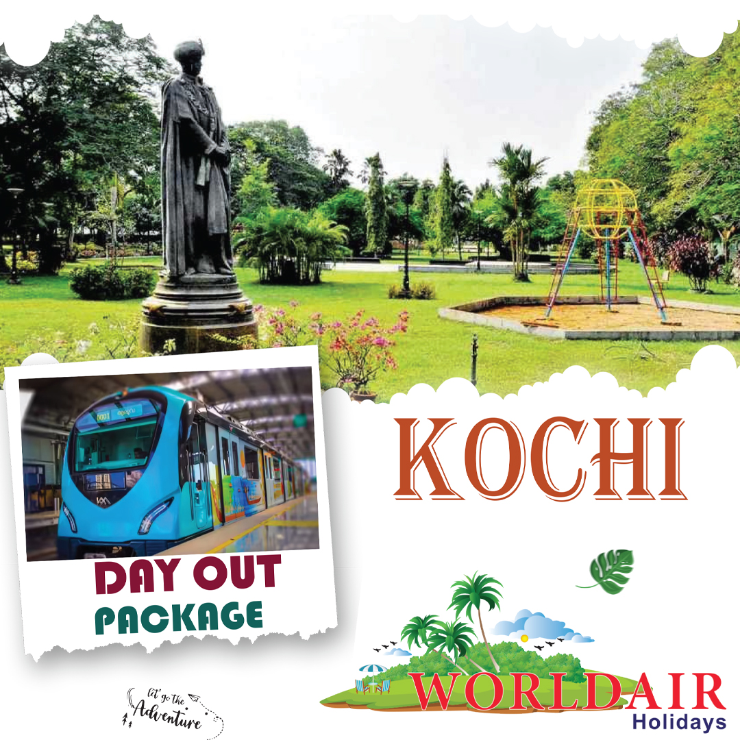KOCHI METRO,BOATING,FORT KOCHI,DUTCH PALACE,SYNAGOUGE,POLICE MUSEUM,VAS CO DA GAMA CHURCH,DAY OUT