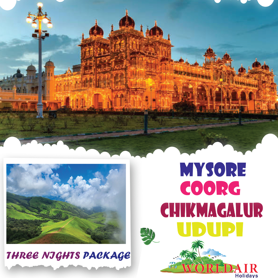 MYSORE,COORG,CHIKMAGALUR,UDUPI 3 NIGHTS 4 DAYS