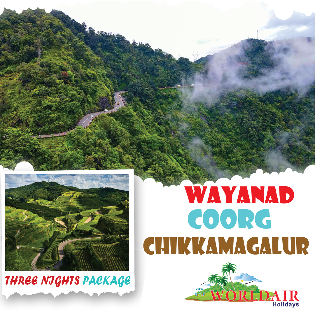 WAYANAD, COORG, CHIKKAMAGALUR 3 NIGHTS 4 DAYS