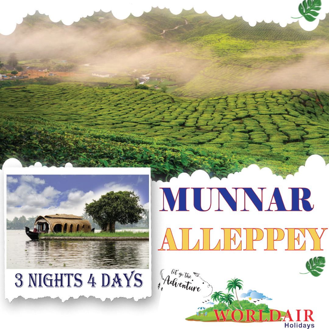 MUNNAR, ALAPPUZHA, 3 NIGHTS 4 DAYS