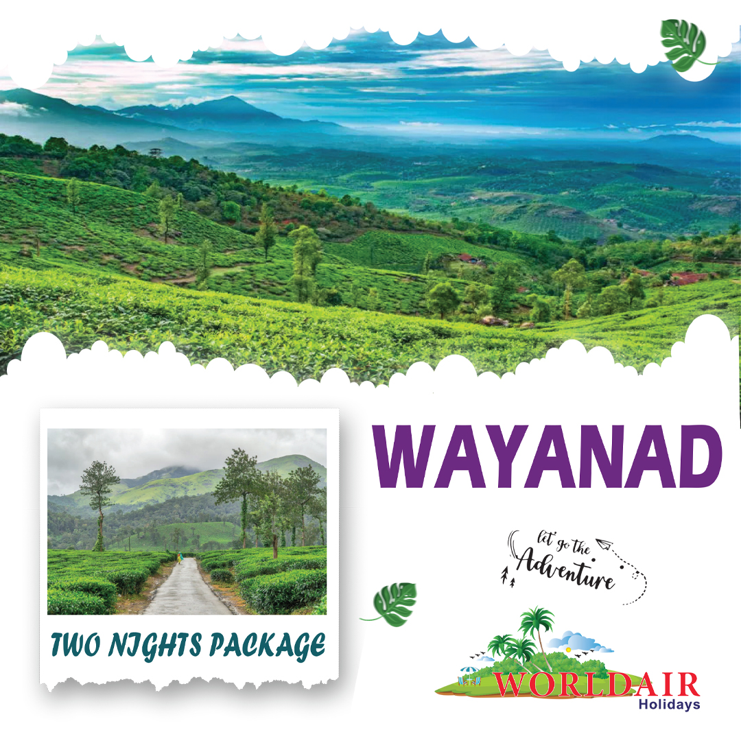 WAYANAD  2 NIGHTS 3 DAYS 
