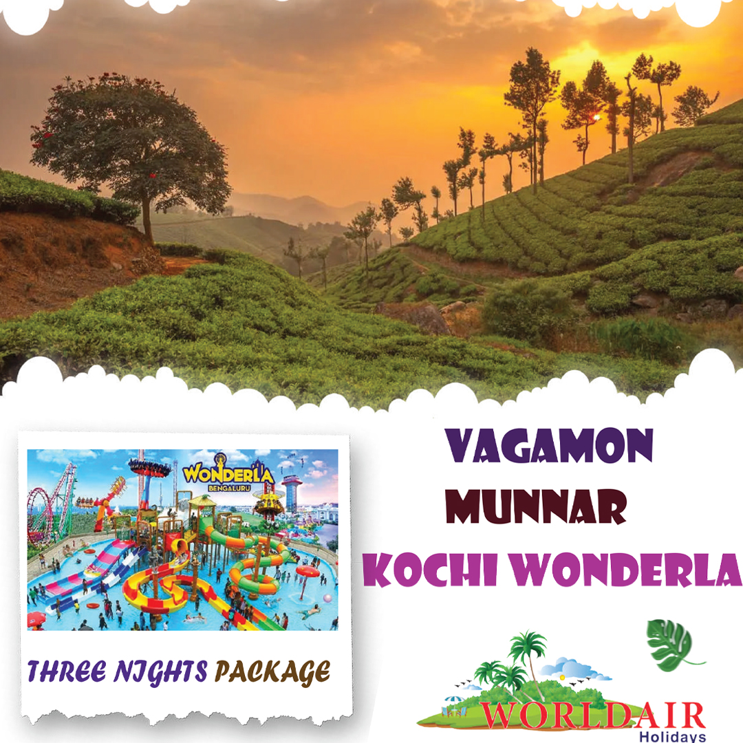 VAGAMON, MUNNAR, KOCHI WONDERLA 3 NIGHTS 4 DAYS
