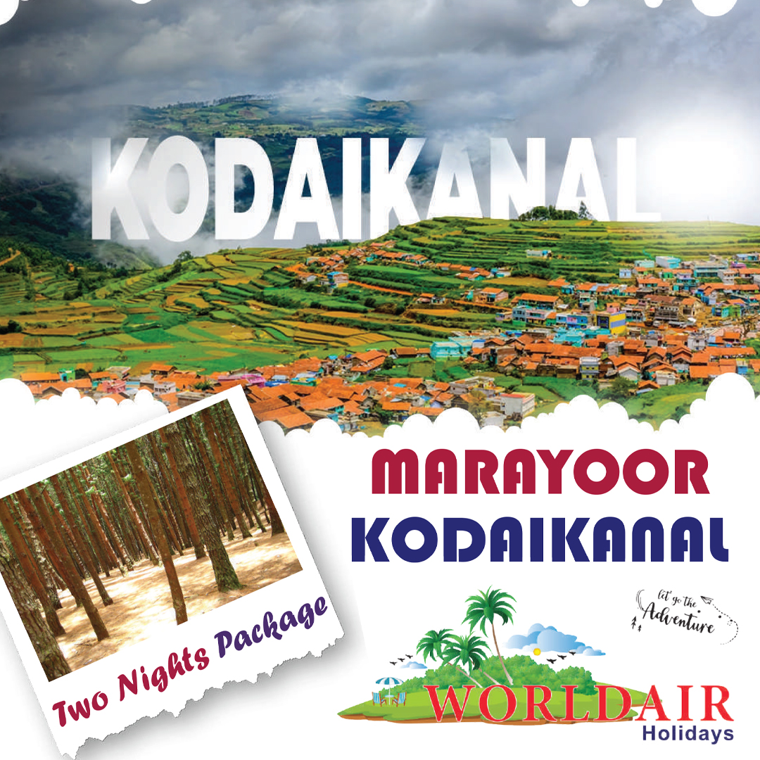MARAYOOR, KODAIKANAL 2 NIGHTS 3 DAYS
