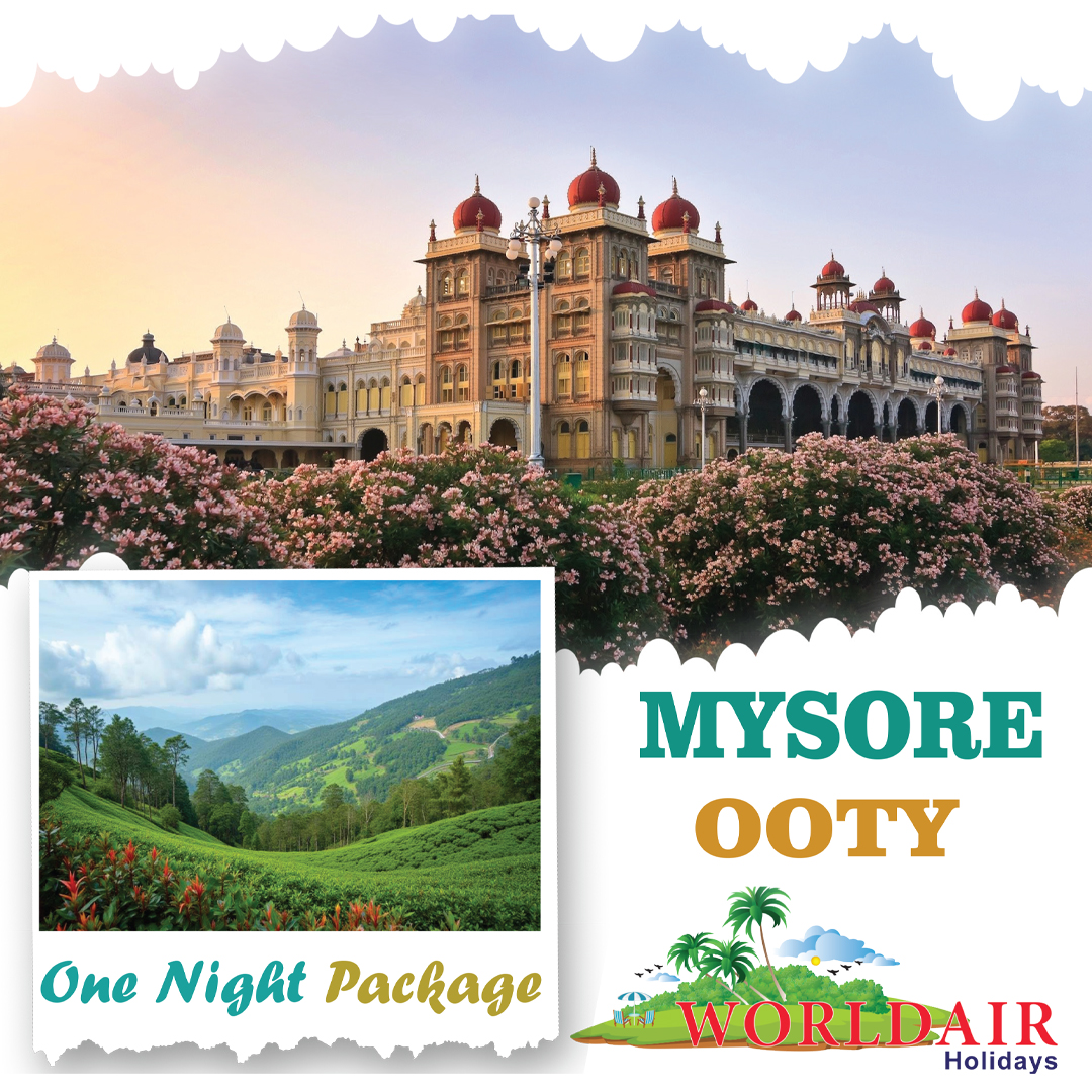 MYSORE,OOTY ONE NIGHT PACKAGE