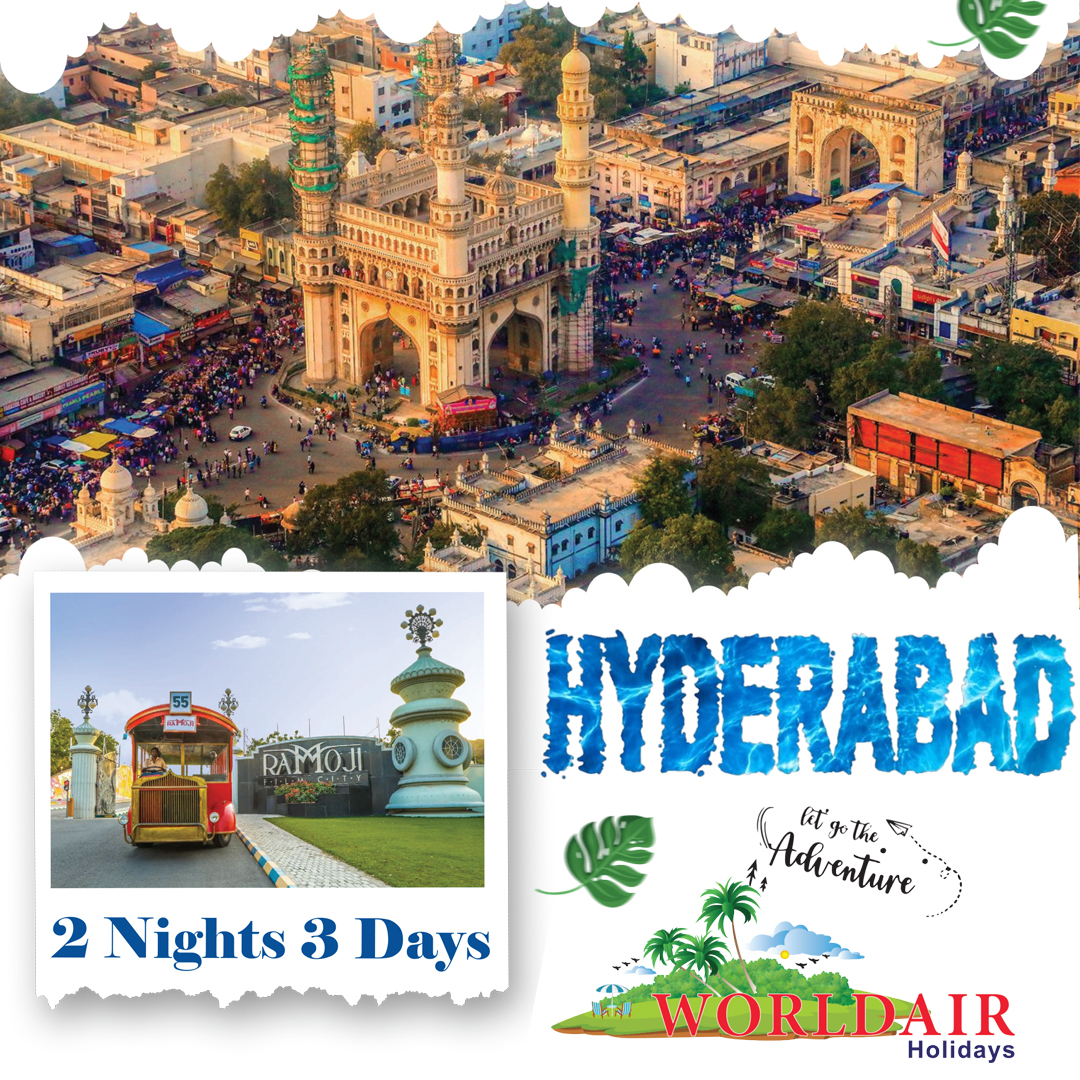 HYDERABAD 2 NIGHTS 3 DAYS FLIGHT TRIP