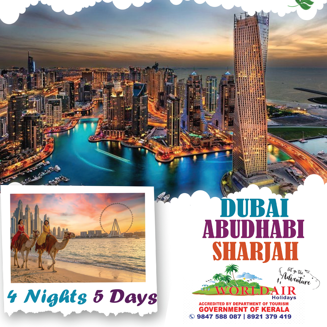 DUBAI, ABUDHABI, SHARJAH 4 NIGHTS 5 DAYS
