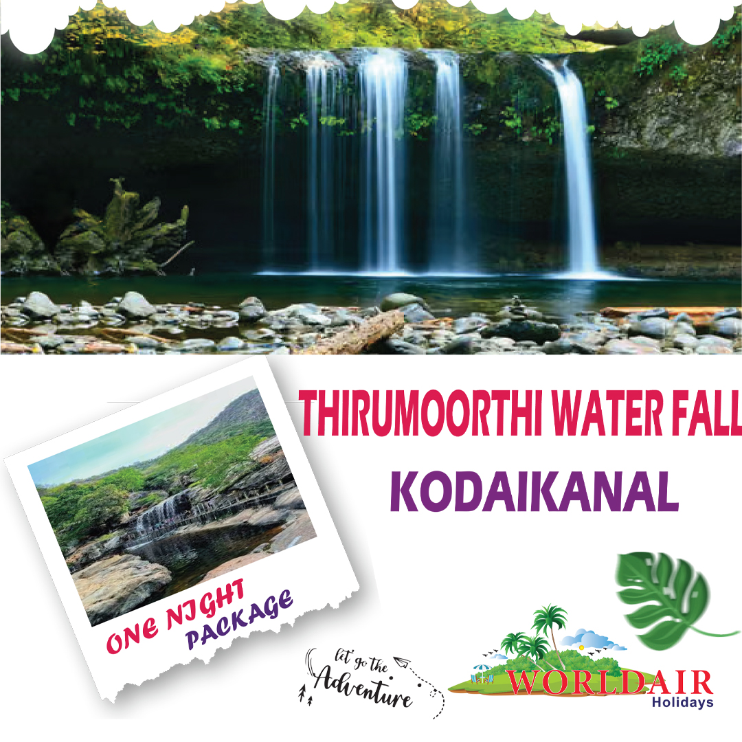 THIROMOORTHI WATER FALL,KODAIKANAL ONE NIGHT  