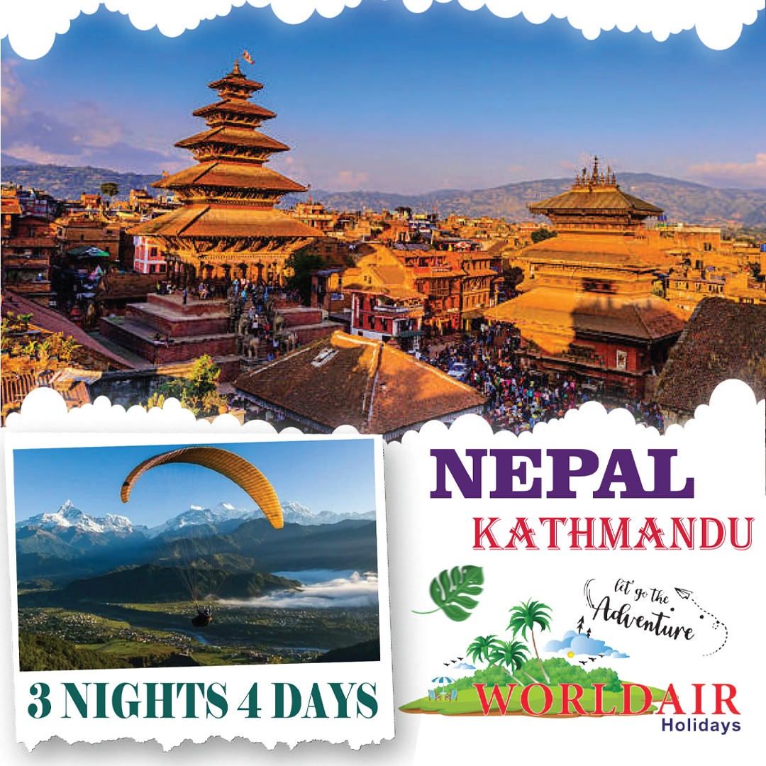 NEPAL 3 NIGHTS 4 DAYS