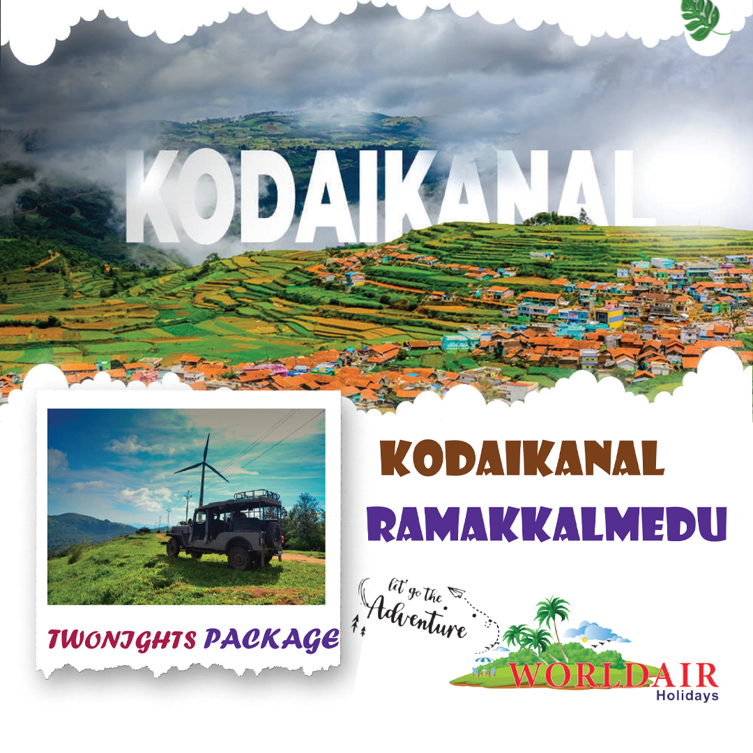 KODAIKANAL, RAMAKKALMEDU 2 NIGHTS 3DAYS