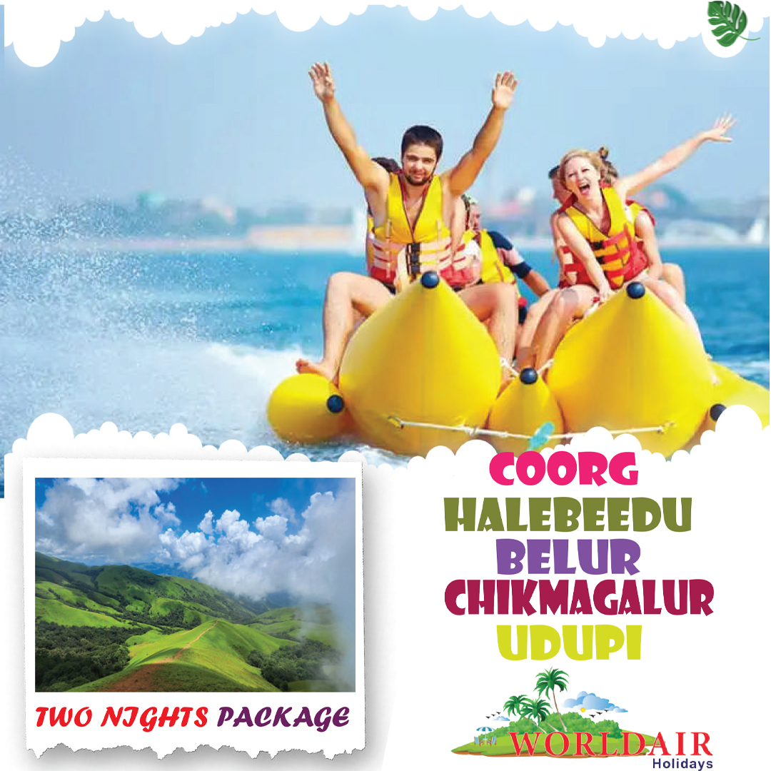 COORG, HALEBEEDU,BELUR,CHIKMAGALUR,UDUPI, 3 NIGHTS 4 DAYS